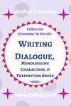 Writing Dialogue, Monologuing Characters, Yelling Characters, Preposition Abuse, and Other thoughts on writing character's speaking