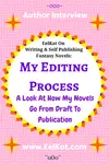 My Editing Process: A Look At How My Novels Go From Draft To Publication