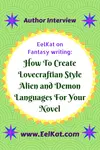 How To Create Lovecraftian Style Alien and Demon Languages For Your Novel