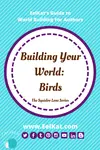 Your World: Birds | EelKat's Guide To World Building - The Squidoo Series