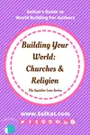 Your World: Churches & Religion vs Fantasy | EelKat's Guide To World Building - The Squidoo Series