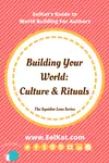 Your World: Culture and Rituals | EelKat's Guide To World Building - The Squidoo Series