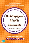 Your World: Mammals | EelKat's Guide To World Building - The Squidoo Series