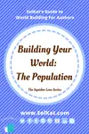 Your World: Your Population | EelKat's Guide To World Building - The Squidoo Series
