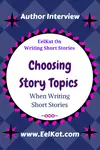 Choosing Story Topics When Writing Short Stories