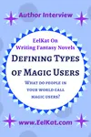 What do people in your world call magic users? Defining Types of Magic Users | EelKat On Writing Fantasy Novels | Worldbuilding and Character Creation