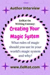 Creating Your Magic System: What rules of magic should you use in your world's magic system and why?